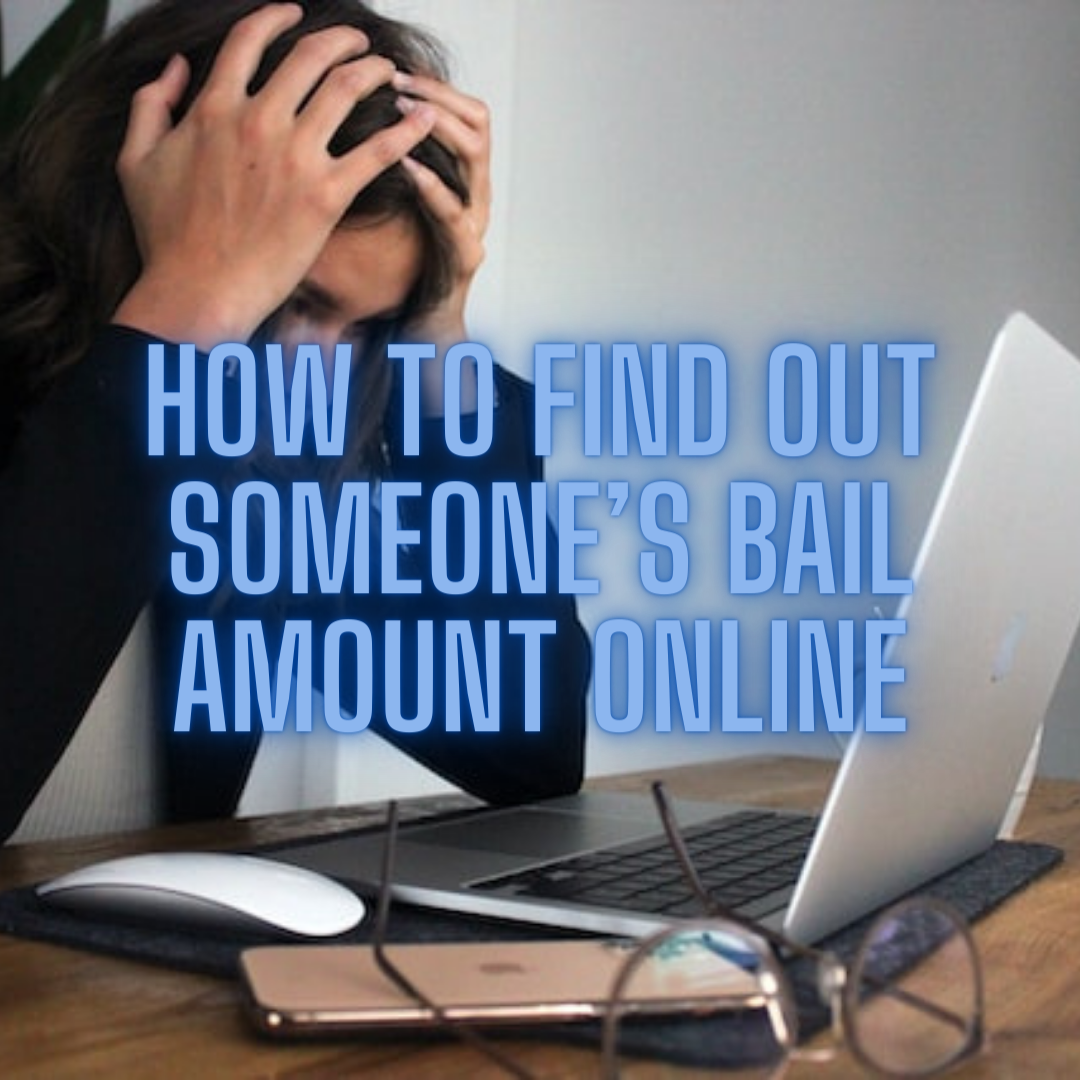 How To Find Out Someone’s Bail Amount Online